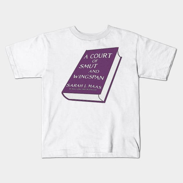 ACOTAR A Court of Smut and Wingspan Book Kids T-Shirt by baranskini